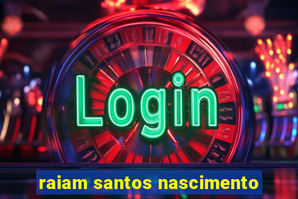 raiam santos nascimento