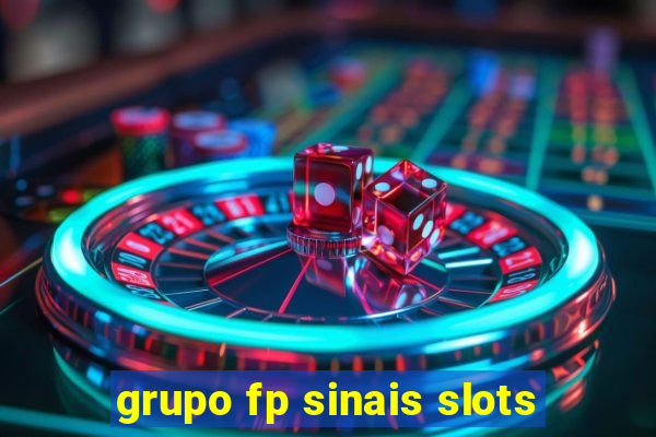 grupo fp sinais slots