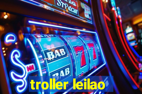troller leilao