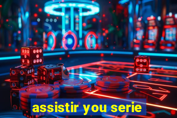 assistir you serie