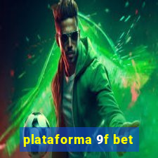 plataforma 9f bet