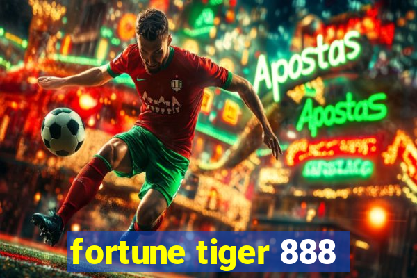 fortune tiger 888