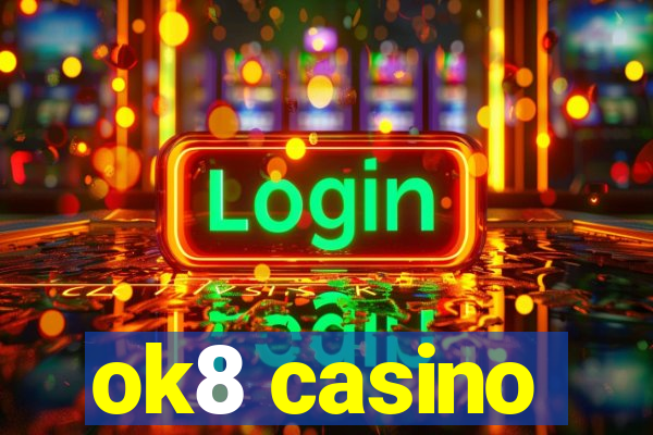 ok8 casino