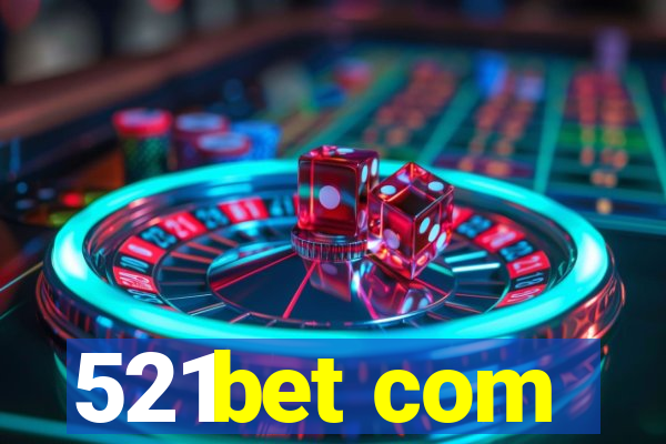 521bet com