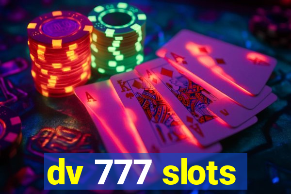 dv 777 slots