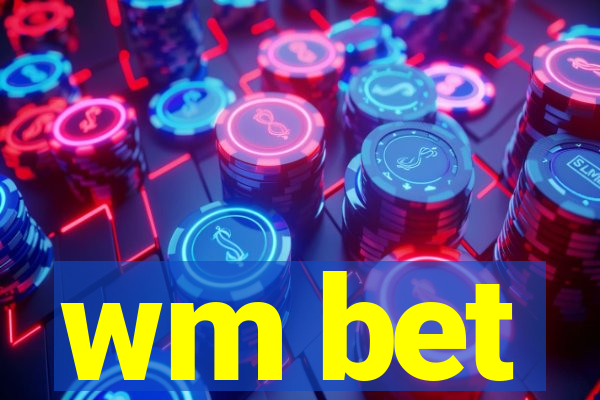 wm bet