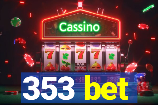 353 bet