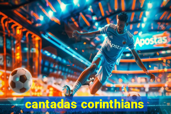 cantadas corinthians