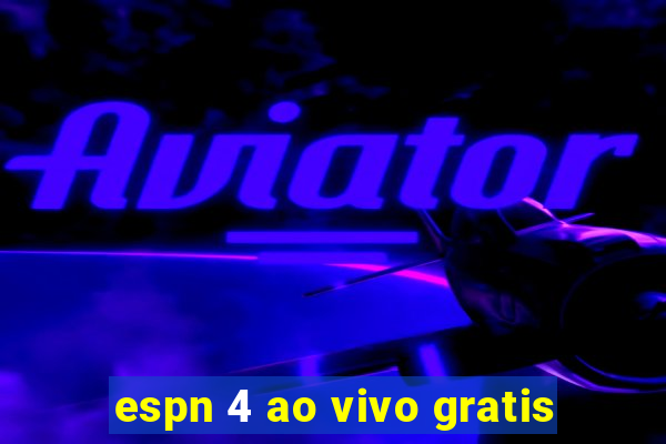 espn 4 ao vivo gratis