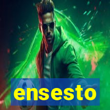 ensesto