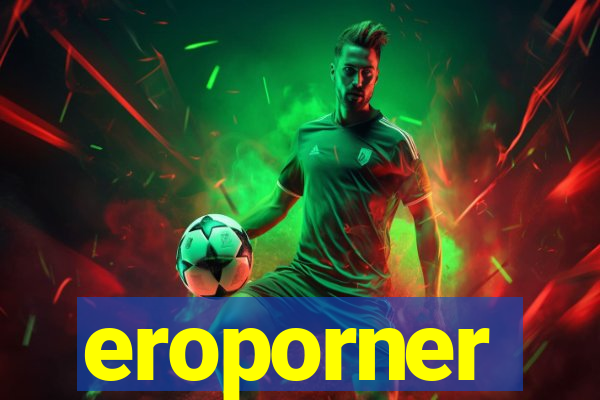 eroporner