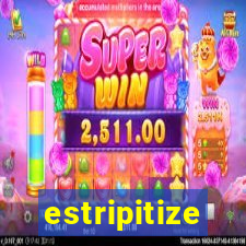 estripitize
