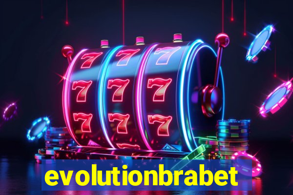 evolutionbrabet