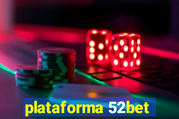 plataforma 52bet