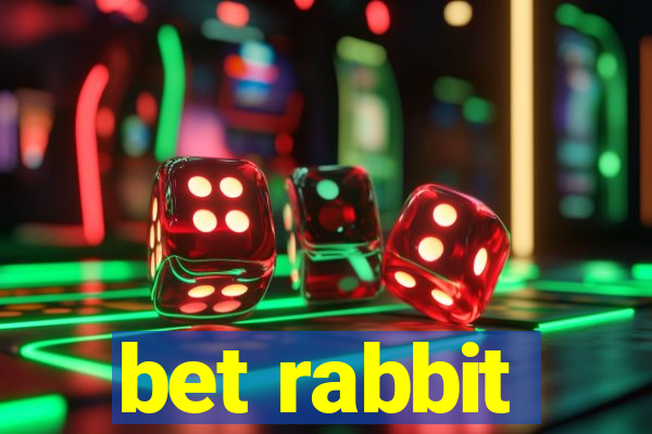 bet rabbit