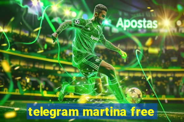 telegram martina free