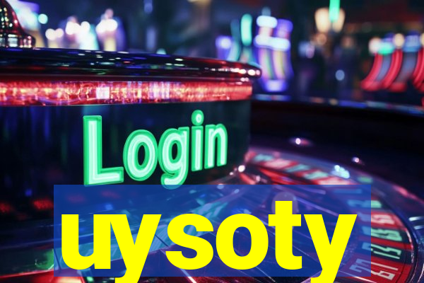 uysoty