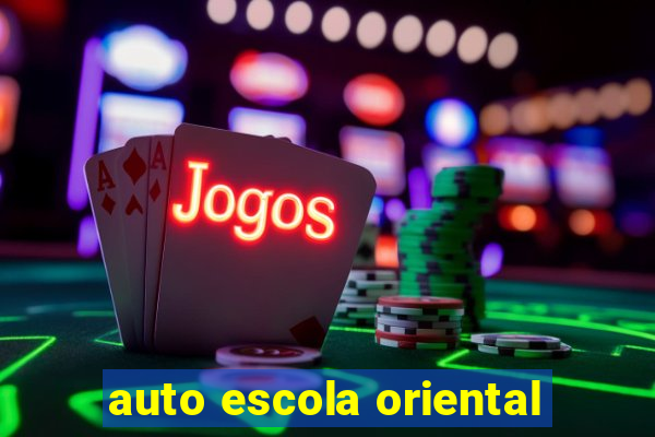 auto escola oriental