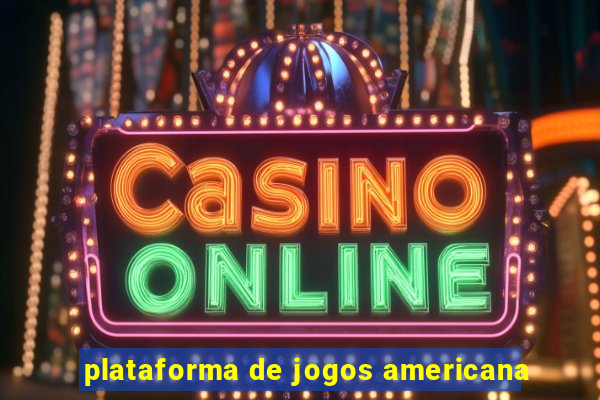 plataforma de jogos americana
