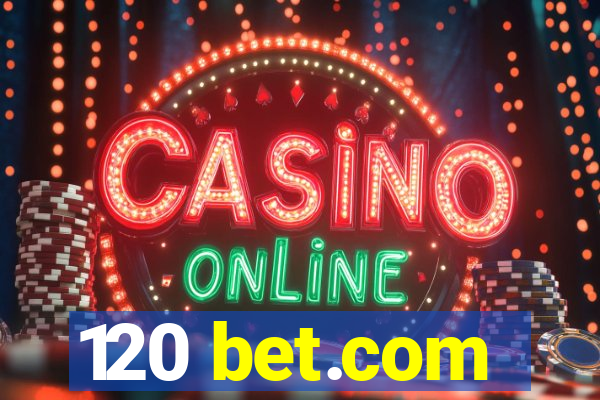 120 bet.com