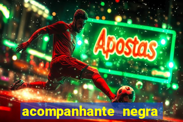 acompanhante negra porto alegre