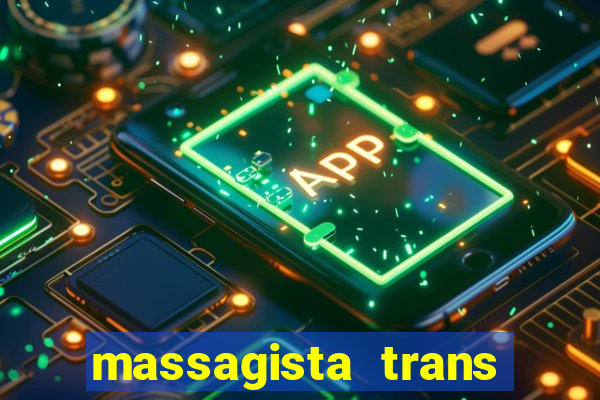 massagista trans são paulo