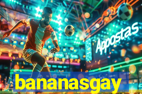 bananasgay