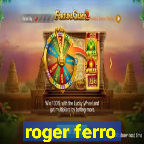 roger ferro