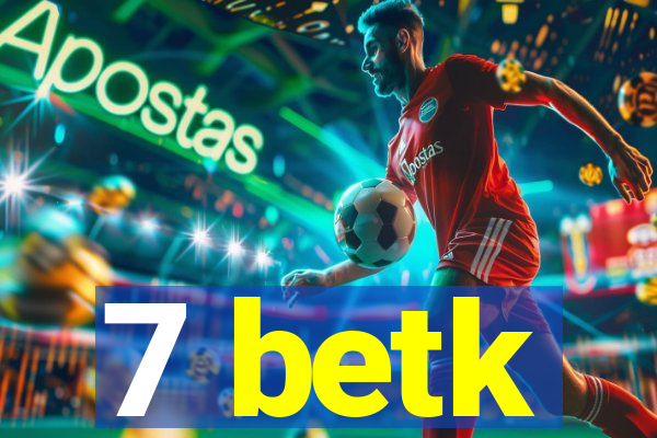 7 betk