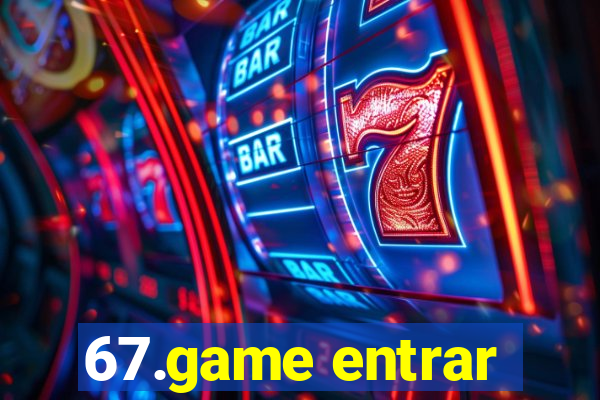 67.game entrar