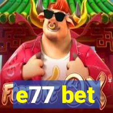 e77 bet