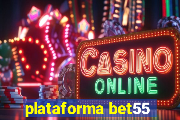 plataforma bet55