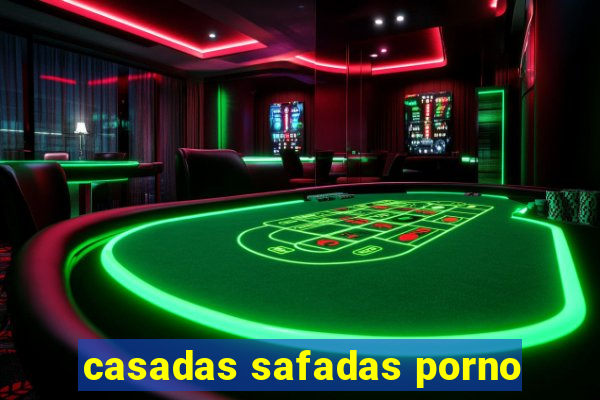 casadas safadas porno