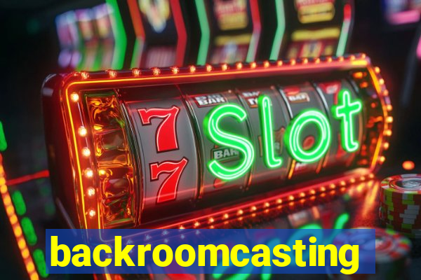 backroomcasting