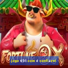 jogo 631 com é confiável