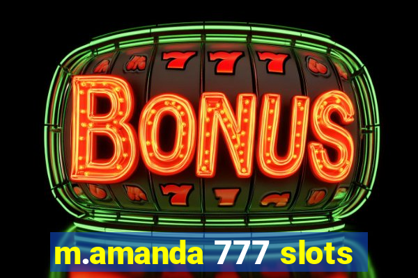 m.amanda 777 slots