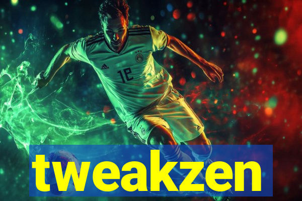 tweakzen