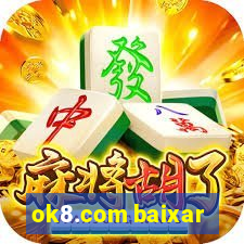 ok8.com baixar