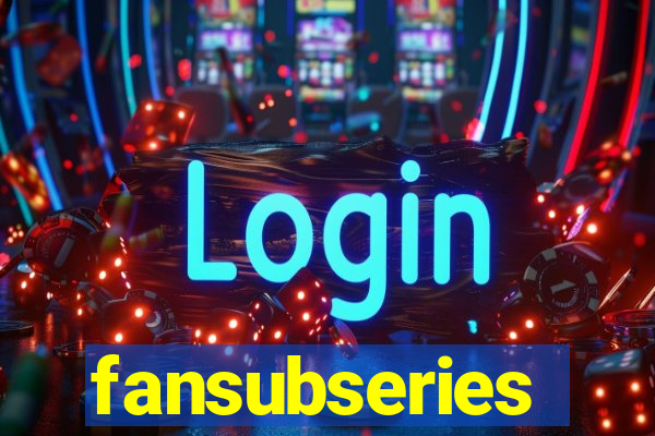 fansubseries