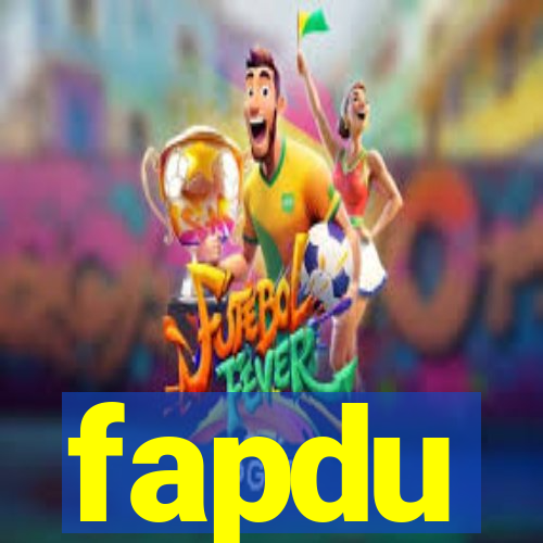 fapdu
