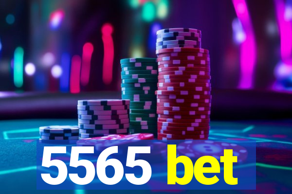 5565 bet