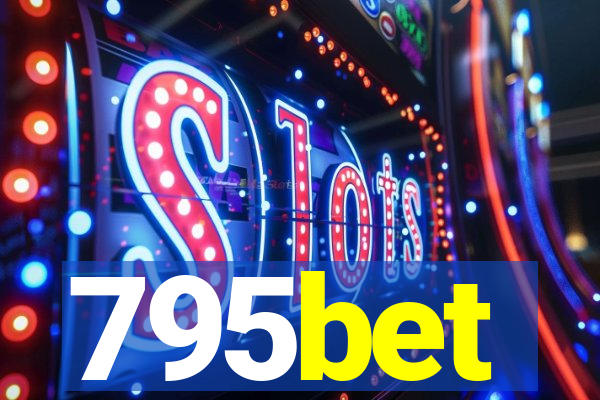 795bet