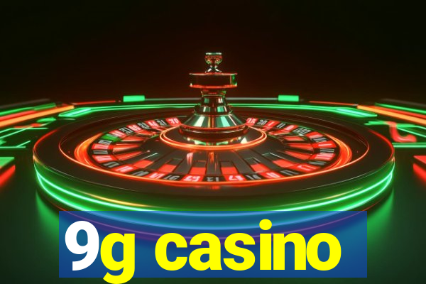 9g casino