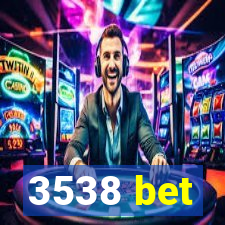 3538 bet