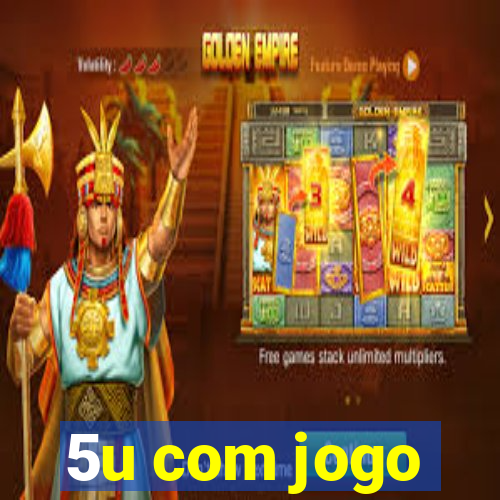 5u com jogo