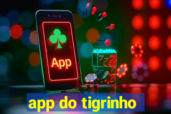 app do tigrinho