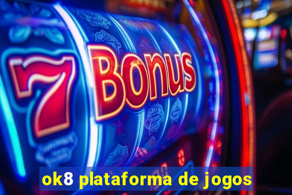 ok8 plataforma de jogos