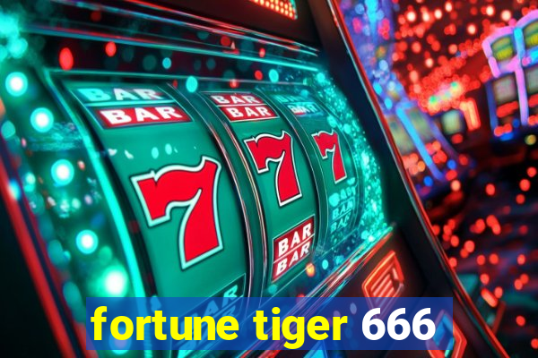 fortune tiger 666
