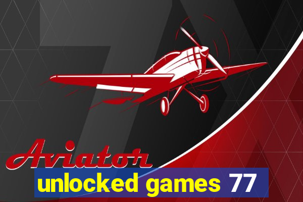 unlocked games 77