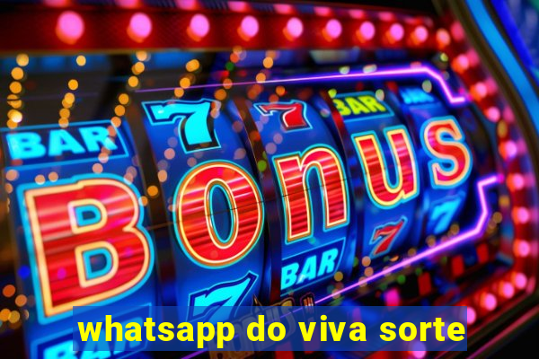whatsapp do viva sorte